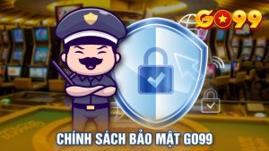 Cập Nhật Chính Sách Bảo Mật Go99 Mới Nhất Hiện Nay