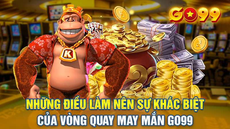 Điểm đặc biệt của Vòng quay may mắn Go99